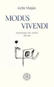 Modus vivendi. Antologie de autor (1999-2011) de Gelu Vlasin