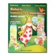 Natura, frumoasa ca o imparateasa. Educatie ecologica pe intelesul tuturor Clasa a 2-a de Daniela Stoica