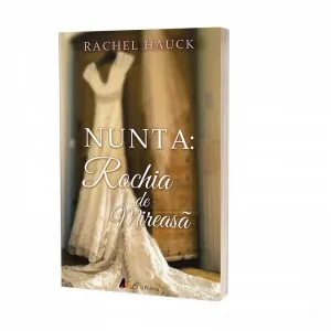 Nunta. Rochia de mireasa de Rachel Hauck