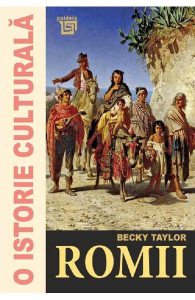 O istorie culturala. Romii
