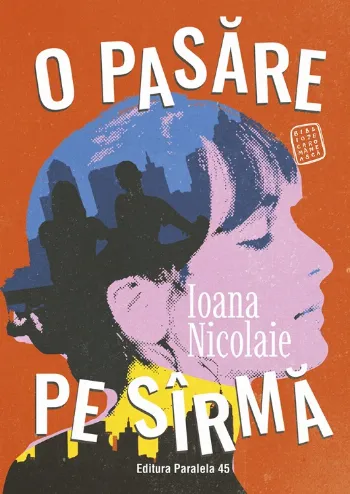 O pasăre pe sîrmă de Ioana Nicolaie