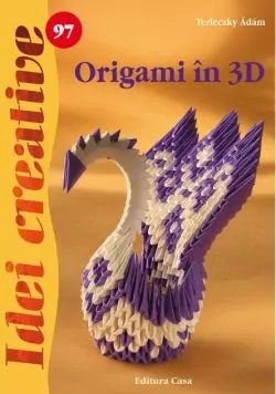 Origami în 3D - Idei creative 97 de Terleczky Adam