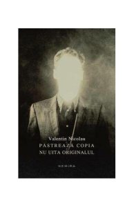 Păstrează copia și nu uita originalul
