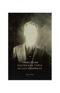 Păstrează copia și nu uita originalul
