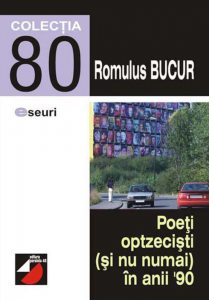 Poeti optzecisti (si nu numai) in anii 