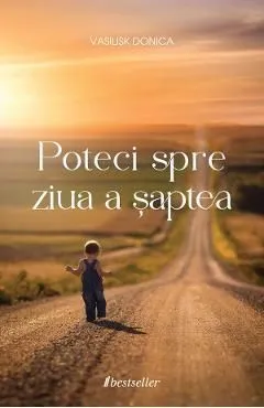 Poteci spre ziua a saptea de Vasilisk Donica