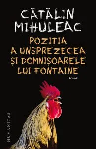 Poziția a unsprezecea și Domnișoarele lui Fontaine de Catalin Mihuleac