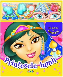 Prințesele lumii. Ne distrăm cu magneții