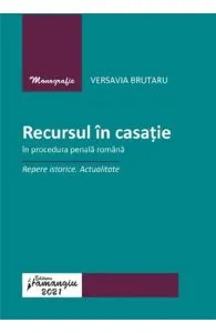 Recursul in casatie in procedura penala romana de Versavia Brutaru
