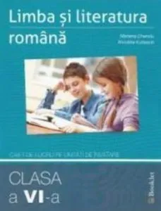 Romana pe unitati de invatare. Clasa a VI-a, ed. 2017 de Mariana Cheroiu