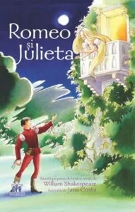 Romeo si Julieta. Bazat pe o piesa de teatru scrisa de William Shakespeare de Anna Claybourne