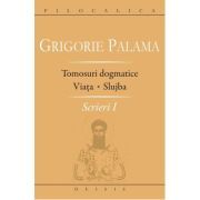 Scrieri 1. Tomosuri dogmatice. Viata. Slujba