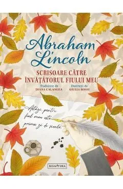Scrisoare catre invatatorul fiului meu de Abraham Lincoln