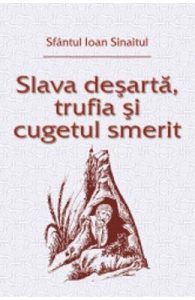 Slava desarta, trufia si cugetul smerit