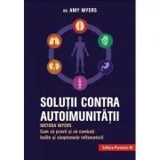 Solutii contra autoimunitatii. Metoda Myers de Amy Myers