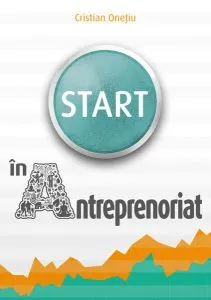 Start în antreprenoriat de Cristian Onetiu