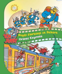 Tom & Jerry. Nopti fierbinti in Sahara. Orient Express
