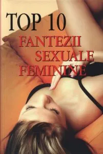 Top 10 fantezii sexuale feminine de Julie Bray