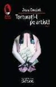 Torturati-l pe artist! de Goebel Joey