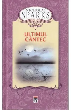 Ultimul cantec - Editie cartonata de Nicholas Sparks