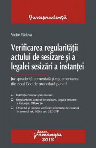 Verificarea regularitatii actului de sesizare si a legalei sesizari a instantei