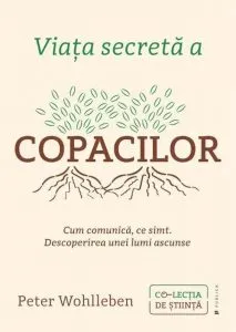 Viata secreta a copacilor de Peter Wohlleben