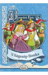 Vilagszep Ilonka de Benedek Elek