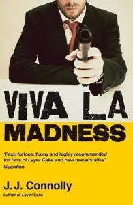 Viva La Madness de J. J. Connolly