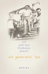 111 cele mai frumoase poezii ale generatiei 80