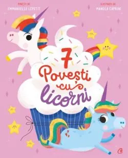 7 Poveti cu licorni de Emmanuelle Lepetit
