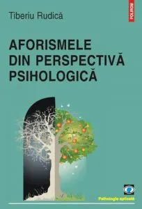 Aforismele din perspectiva psihologica de Tiberiu Rudica