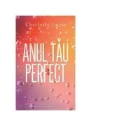 Anul tau perfect I de Charlotte Lucas
