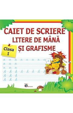 Caiet de scriere litere de mana si grafisme - Clasa 1