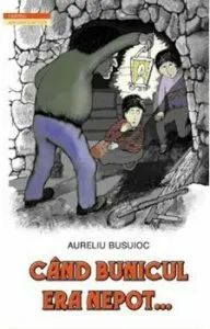 Cand bunicul era nepot... de Aureliu Busuioc