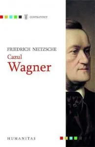 Cazul Wagner de Frederich Nietzsche