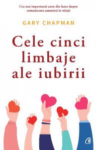 Cele cinci limbaje ale iubirii. Ed. 6