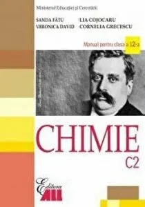 Chimie C2. Manual pentru clasa a 12-a de Veronica David
