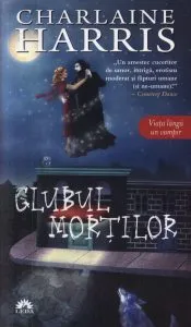 Clubul mortilor, Vampirii Sudului, Vol. 3 - Editie de buzunar de Charlaine Harris