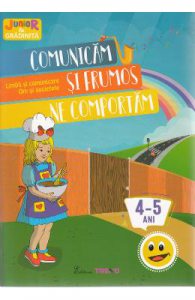 Comunicam si frumos ne comportam 4-5 ani (Limba si comunicare, Om si societate)