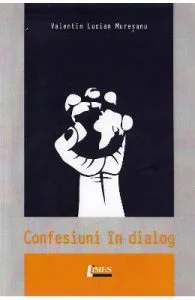 Confesiuni in dialog de Valentin Lucian Muresanu