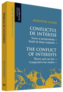 Conflictul de interese. Teorie si jurisprudenta. Studii de drept comparat