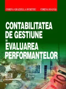 Contabilitatea de gestiune şi evaluarea performanţelor de Corina Graziella Dumitru
