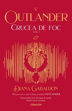 Crucea de foc. Vol.1. Seria Outlander. Partea 5