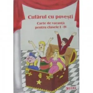 Cufarul cu povesti 4. Clasele I - IV. Editia 2008