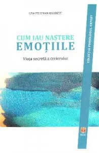 Cum iau nastere emotiile de Lisa Feldman Barrett