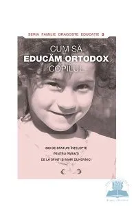 Cum sa educam ortodox copilul