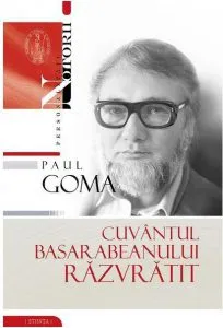 Cuvantul basarabeanului razvratit de Paul Goma