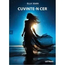 Cuvinte-n cer de Ella Kaan
