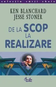De la scop la realizare de Ken Blanchard