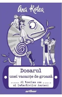 Detectivii aerieni Vol.3: Dosarul unei vacante de groaza de Ana Rotea